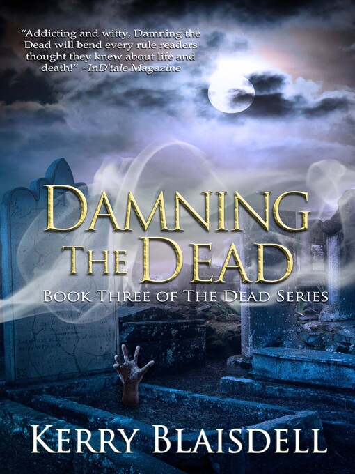 Title details for Damning the Dead by Kerry Blaisdell - Available